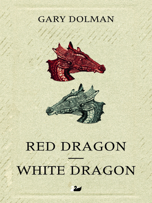 Title details for Red Dragon – White Dragon by Gary Dolman - Available